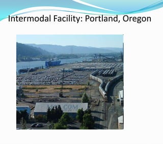 Intermodal Facility: Portland, Oregon
 