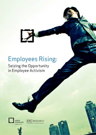 Employees Rising:
Seizing the Opportunity
in Employee Activism
 