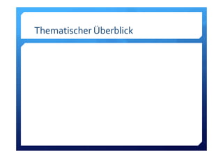 Thematischer Überblick
 