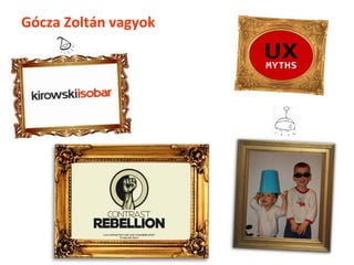 Gócza Zoltán vagyok
 