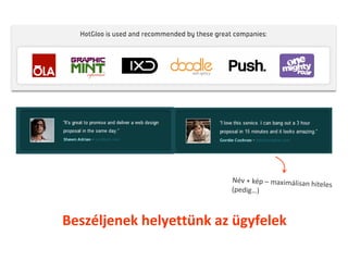 Beszéljenek helyettünk az ügyfelek
 