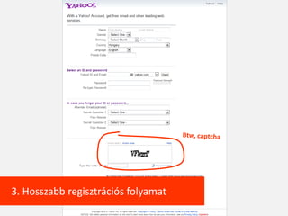 3. Hosszabb regisztrációs folyamat
 