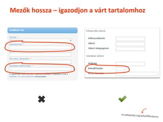 Mezők hossza – igazodjon a várt tartalomhoz
 