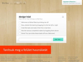 Tanítsuk meg a felület használatát
 