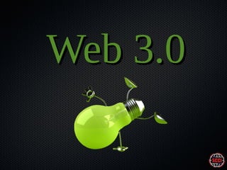 Web 3.0

 