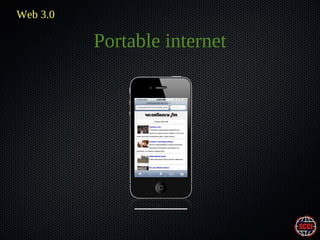 Web 3.0

Portable internet

 