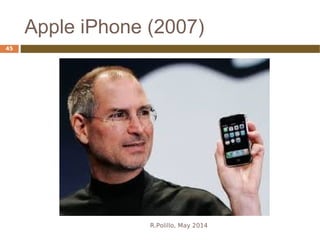 Apple iPhone (2007)
R.Polillo, May 2014
45
 