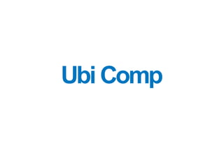Ubi Comp
 
