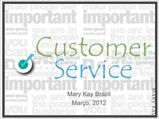 Mary Kay Brazil
 Março, 2012
 