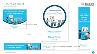 10Classification	– Internal
IT	Planning	Toolkit
Promotional	assets
Poster
Web	site	banner	ad
Poster
 