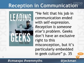 Reception in Communication
                  “He felt that his job in
                  communication ended
              ...