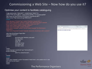 The Performance Organisers
Commissioning a Web Site – Now how do you use it?
Optimise your content to facilitate catalogui...