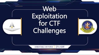 Web
Exploitation
for CTF
Challenges
 