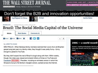 Don’t forget the B2B and innovation opportunities!
 