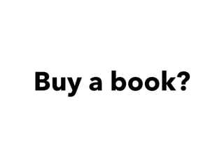 Buy a good
  book!
 