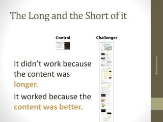 It didn’t work because
the content was
longer.
It worked because the
content was better.

@marsinthestars

The Long and th...