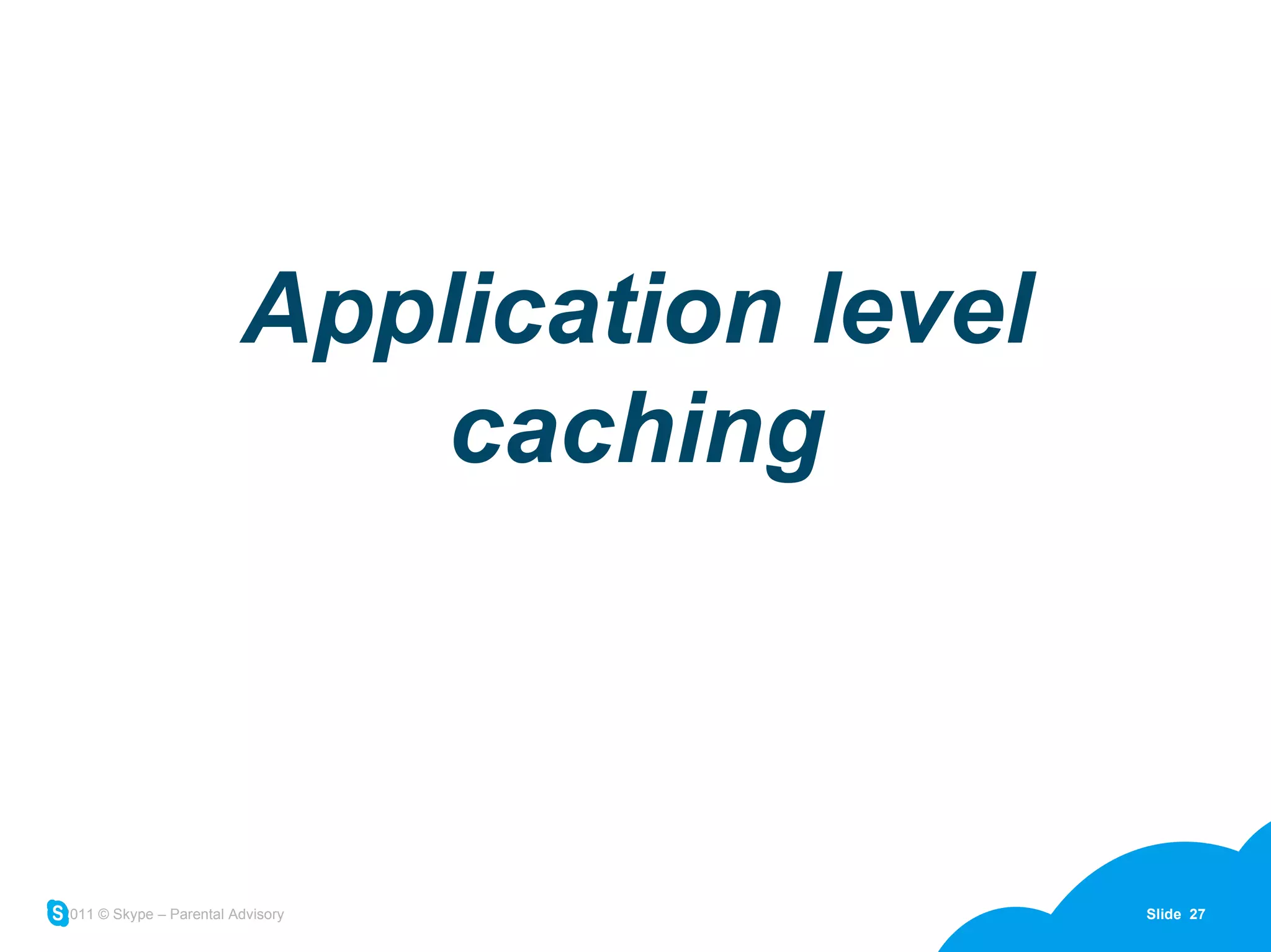Application level caching 