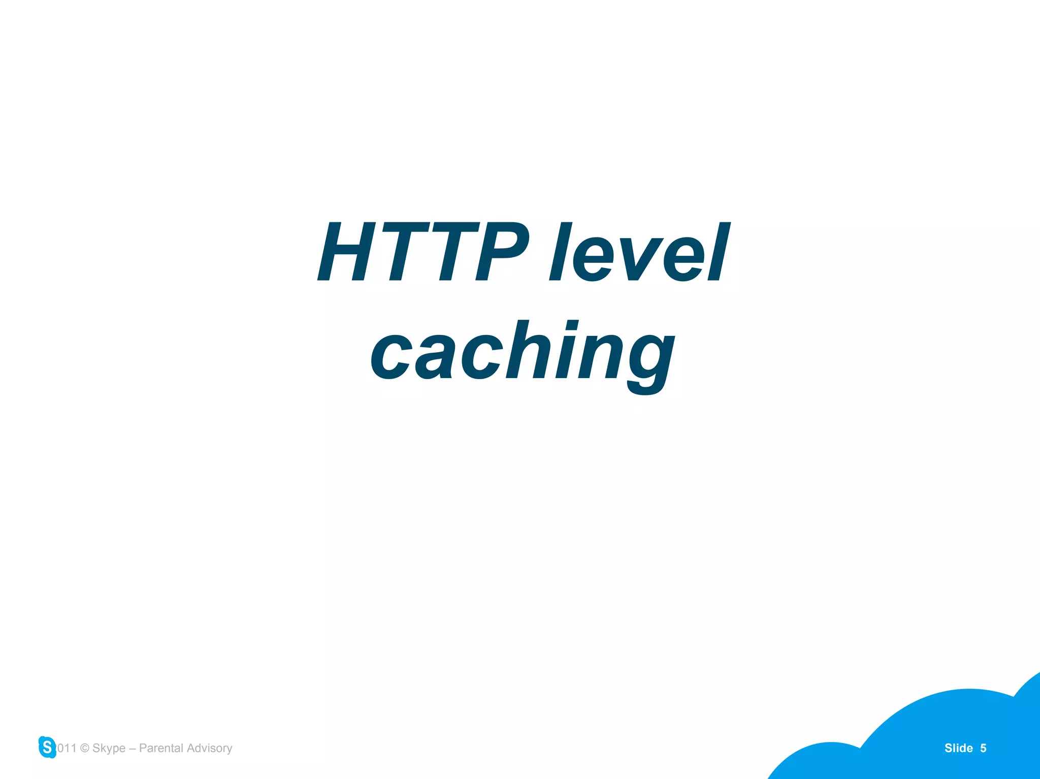 HTTP level caching 
