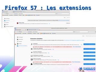 Firefox 57 : Les extensionsFirefox 57 : Les extensions
 