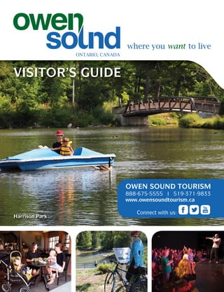 OWEN SOUND TOURISM
888-675-5555 519-371-9833
www.owensoundtourism.ca
Connect with us:
VISITOR’S GUIDE
Harrison Park
 