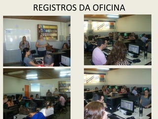 REGISTROS DA OFICINA

 