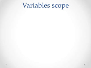 Variables scope
 