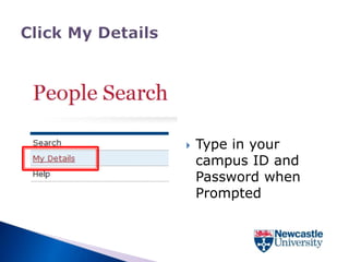    Type in your
    campus ID and
    Password when
    Prompted
 