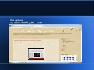 Blog elpidiano 
http://elpidionline.blogspot.com.br/ 
 