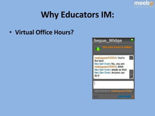 Why Educators IM: Virtual Office Hours? 