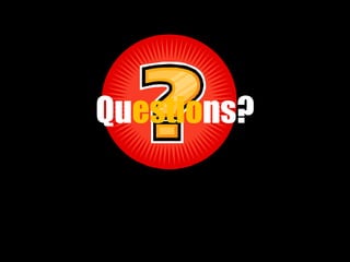 Qu estio ns? 