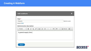 Creating A Webform
 