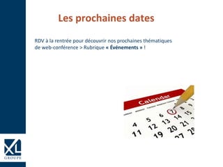 Les prochaines dates
RDV à la rentrée pour découvrir nos prochaines thématiques
de web-conférence > Rubrique « Événements » !
 