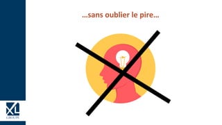 …sans oublier le pire…
 