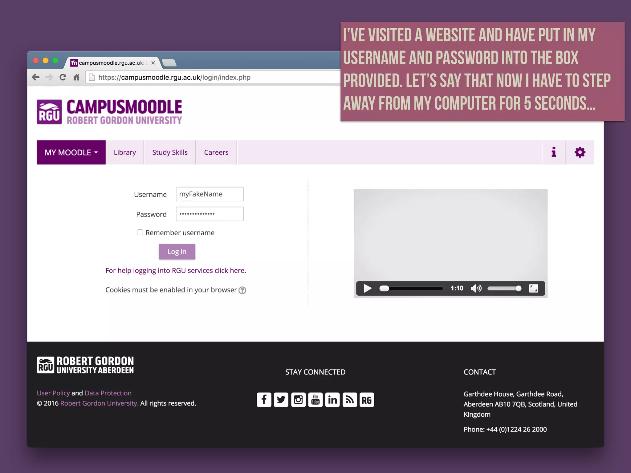 I’ve visited a website and have put in my
username and password into the box
provided. Let’s say that now I have to step
away from my computer for 5 seconds…
 