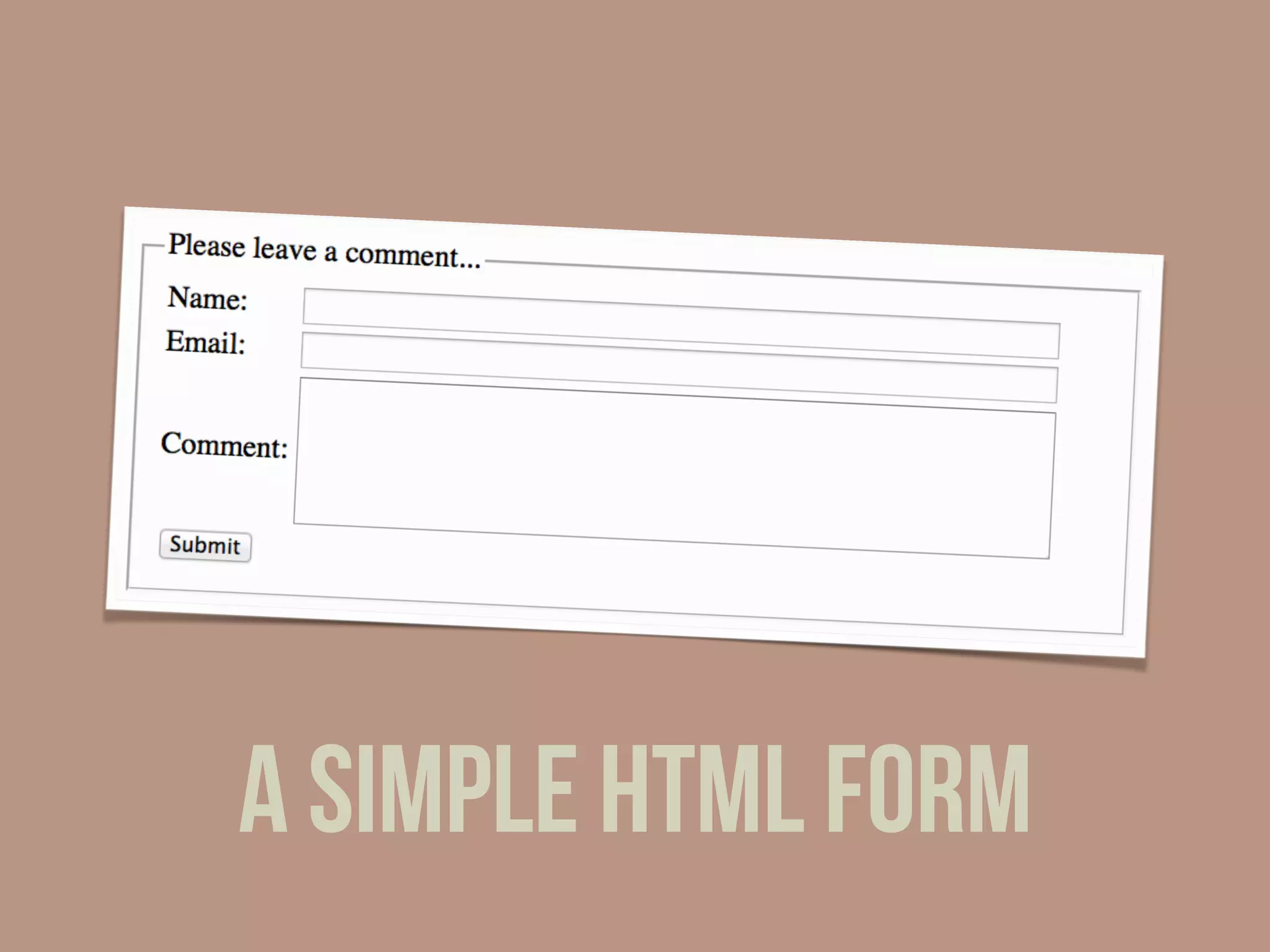a simple html form
 