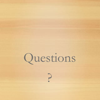 Questions
?
 
