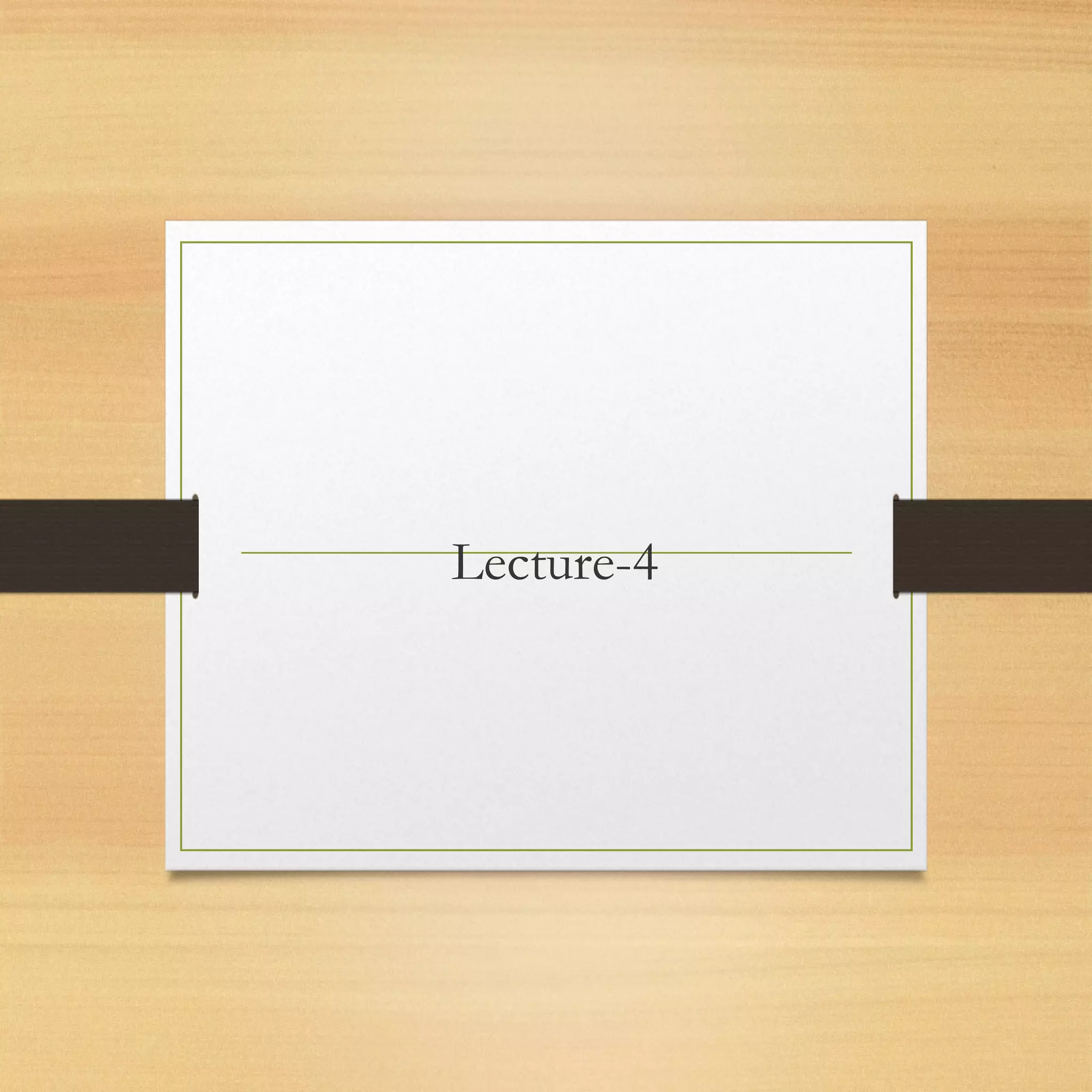 Lecture-4
 
