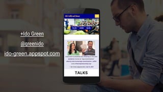 Every page in
commerce is
trying to
convert.
+Ido Green
@greenido
ido-green.appspot.com
 