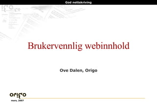 Brukervennlig webinnhold Ove Dalen, Origo 