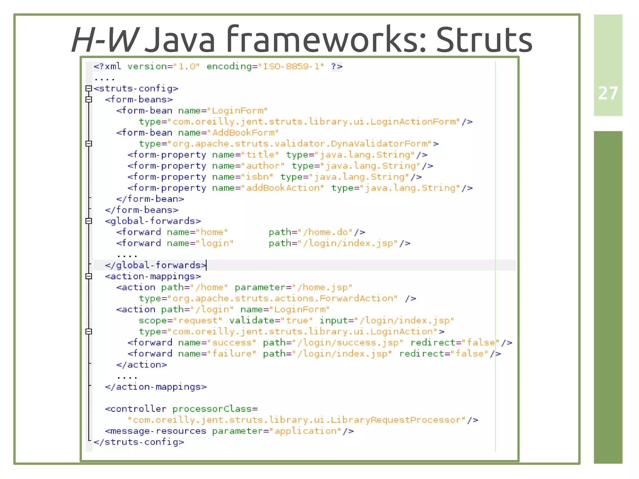 H-W Java frameworks: Struts
                              27
 