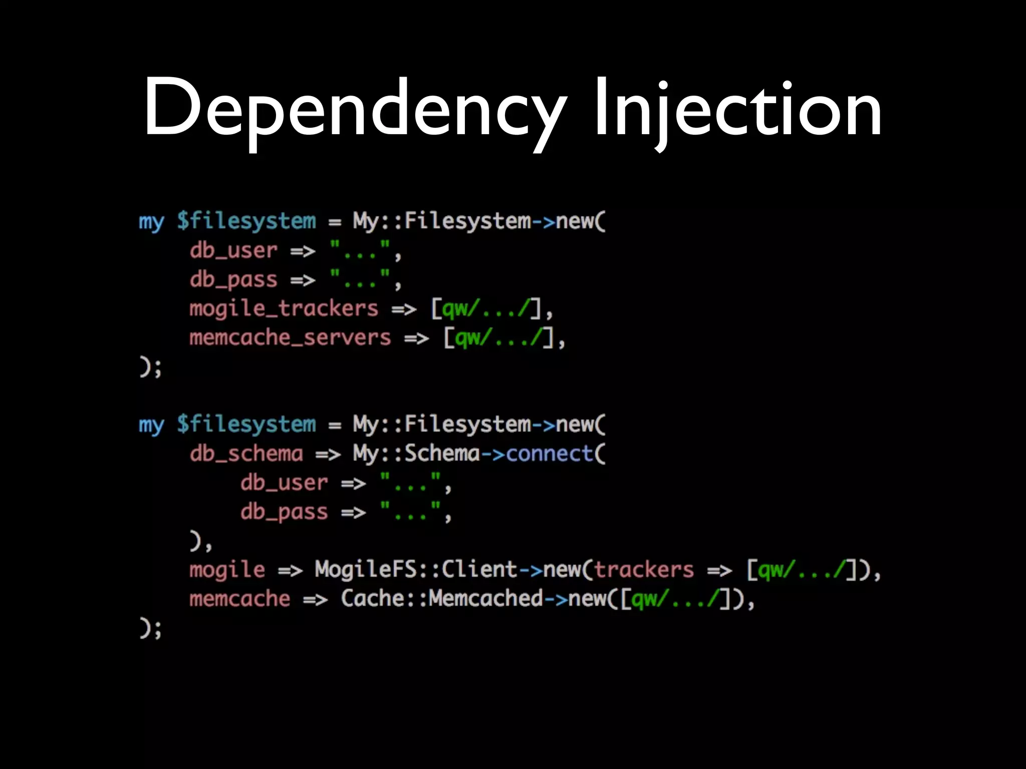 Dependency Injection
 