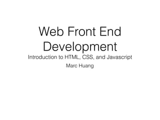 Web front end development introduction to html css and javascript | PPT