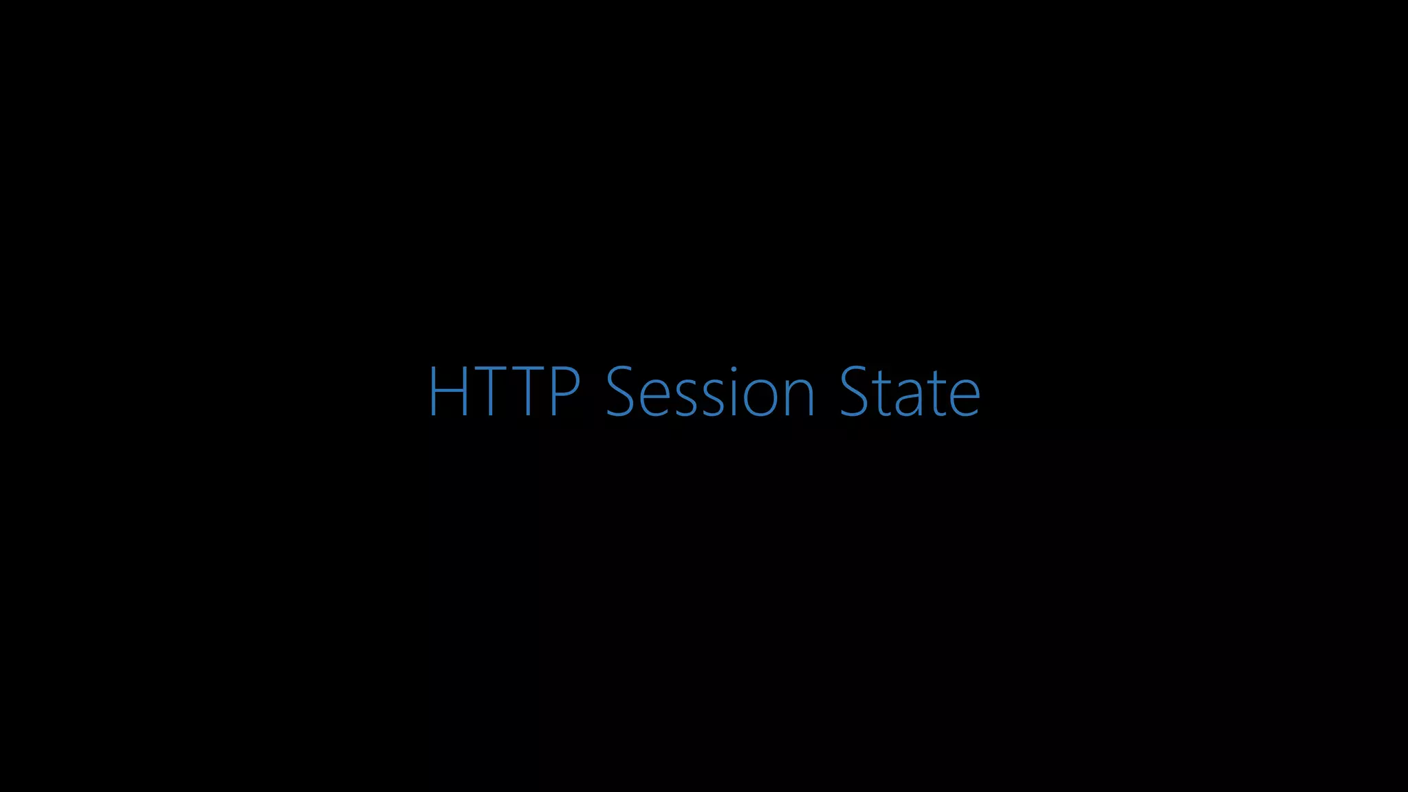 HTTP Session State
 