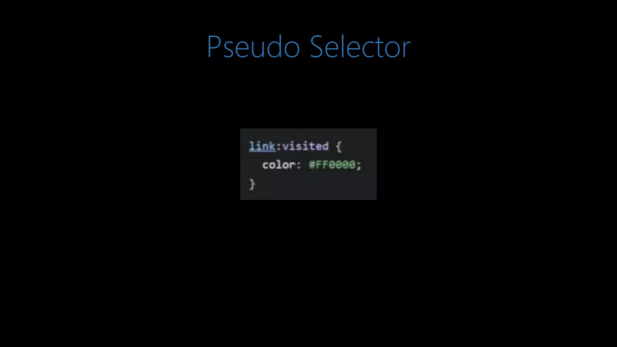 Pseudo Selector
 