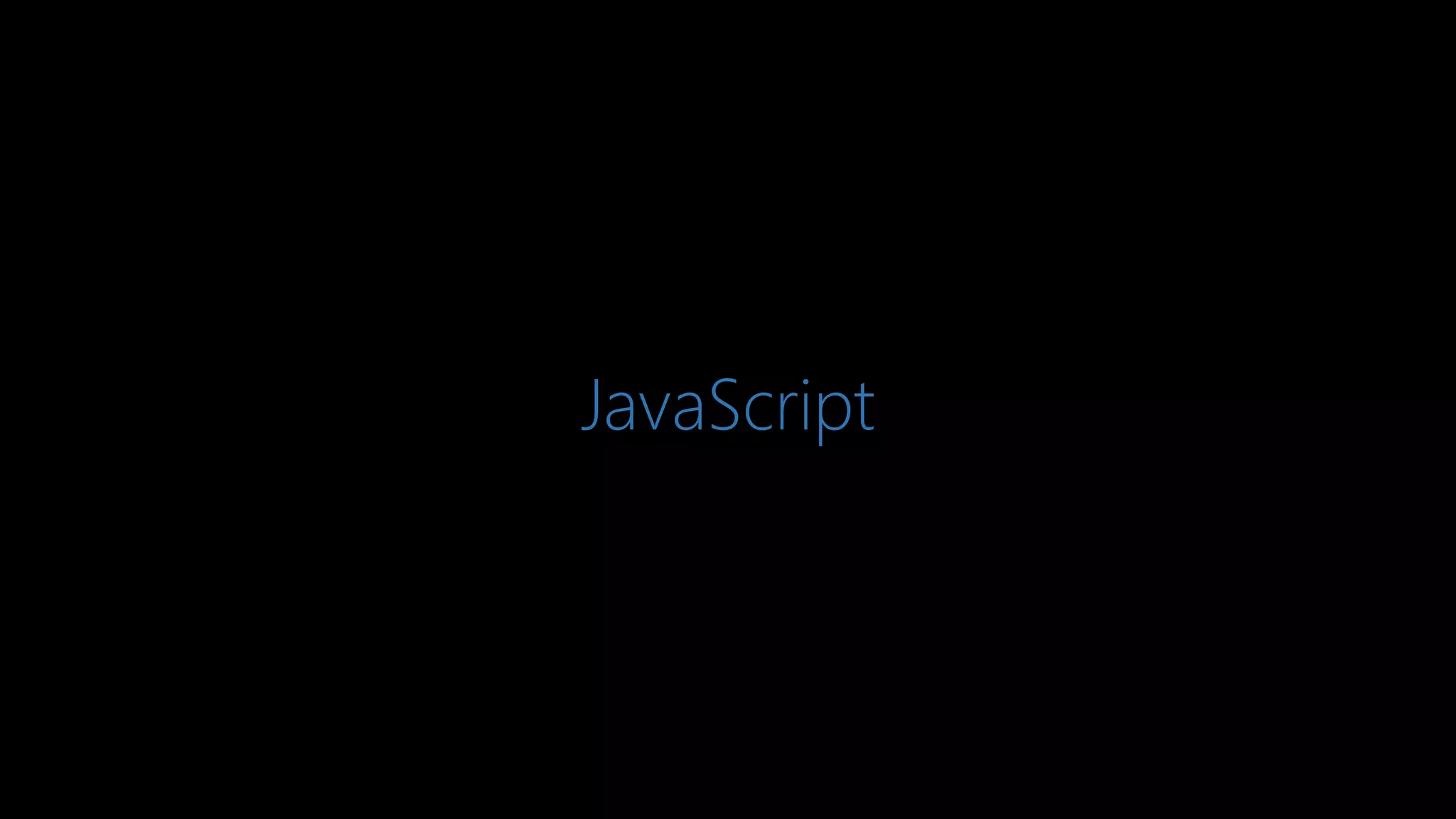 JavaScript
 