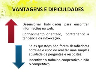VANTAGENS E DIFICULDADES
 