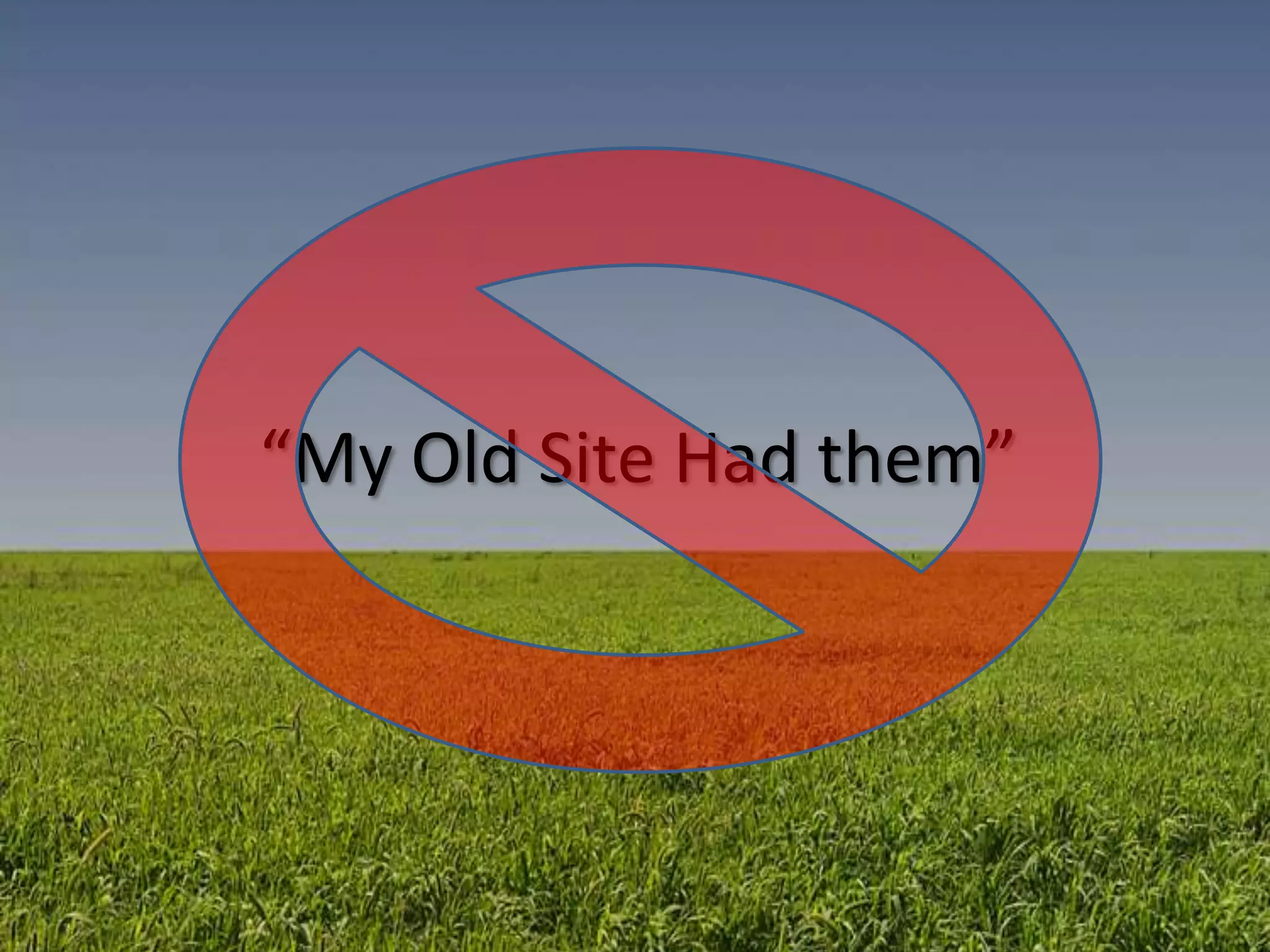 “My Old Site Had them”