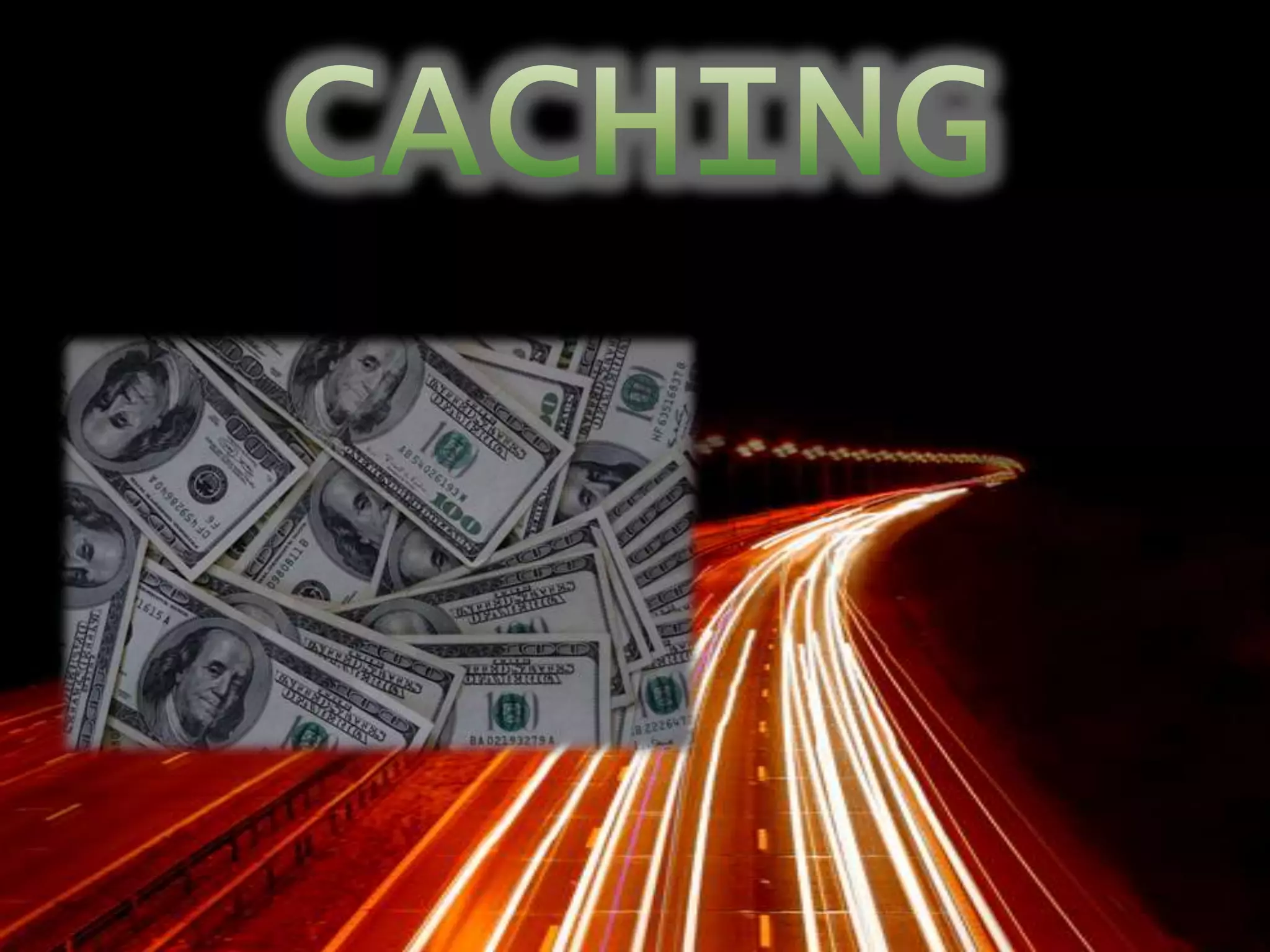 CACHING