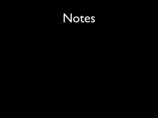 Notes
 