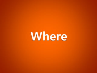 Where  